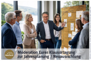 Externer Moderator für Klausur und Strategiemeeting – mit externer Prozessführung werden aus Ideen Entscheidungen – und der Entscheidungen folgt die Umsetzung. Ralf Hasford